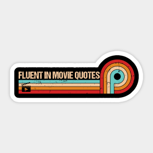 Retro Stripes Fluent in Movie Quotes Funny Saying Sticker